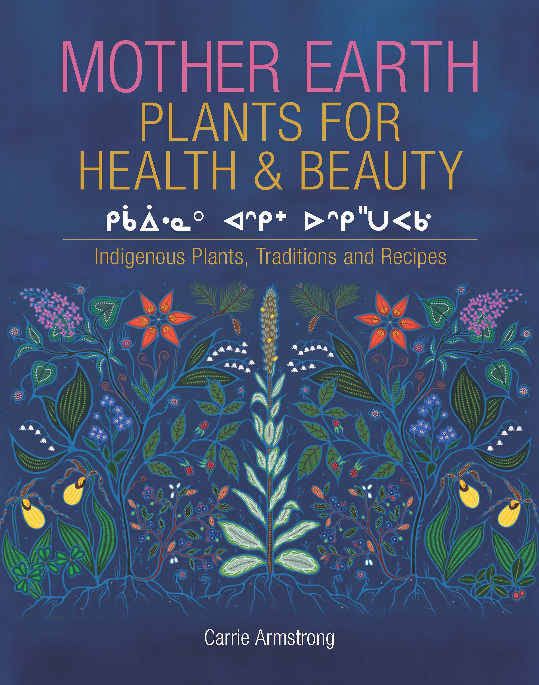 Mother Earth: Plants for Health & Beauty