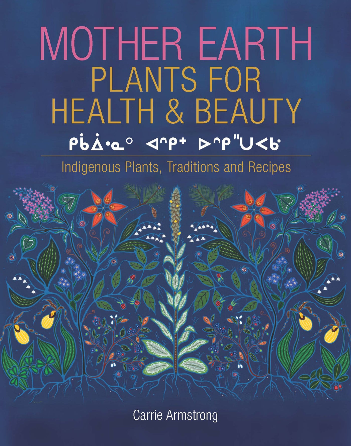 Mother Earth: Plants for Health & Beauty